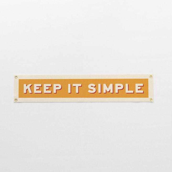Keep It Simple Felt Banner