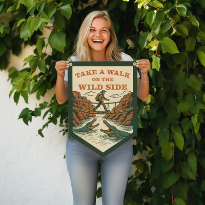 Take A Walk On The Wild Side Felt Camp Flag