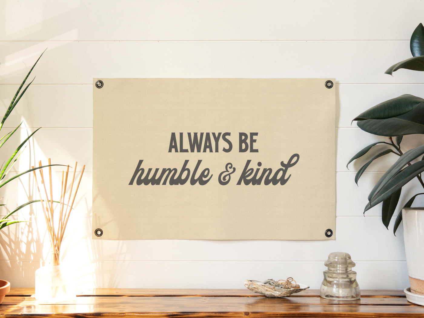 Always Be Humble and Kind Felt Banner