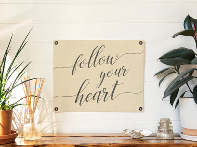 Follow Your Heart Felt Banner