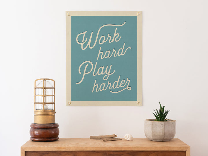 Work hard, play harder Felt Banner