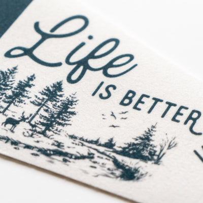 Life is Better in the Woods Felt Pennant