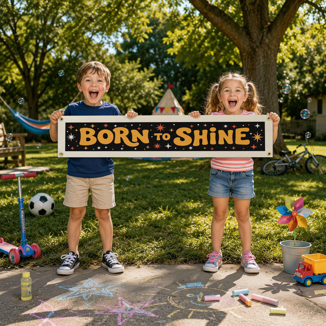 Born to Shine Felt Banner