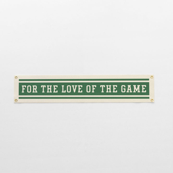 For the Love of the Game Felt Banner