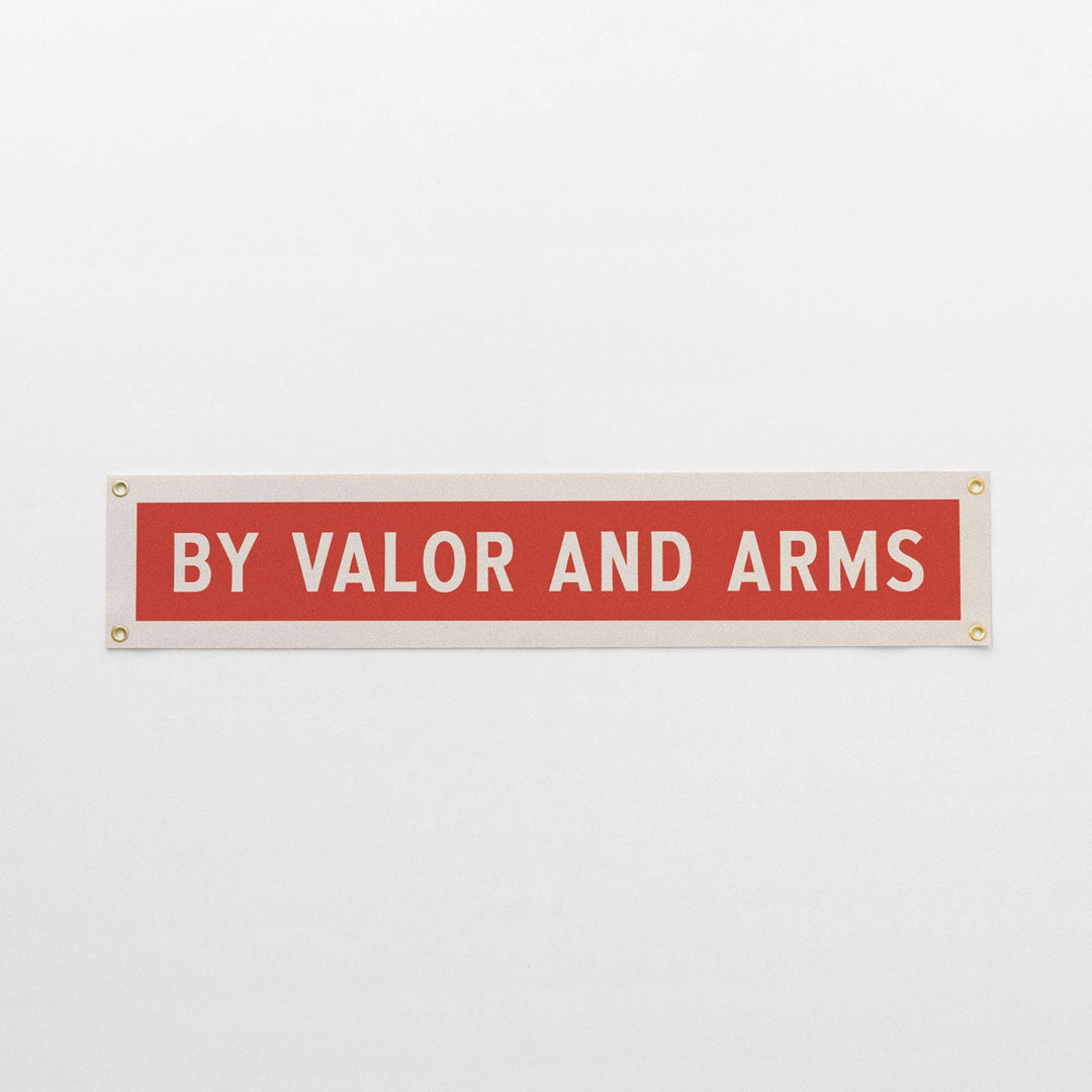 By Valor and Arms Felt Sign Banner