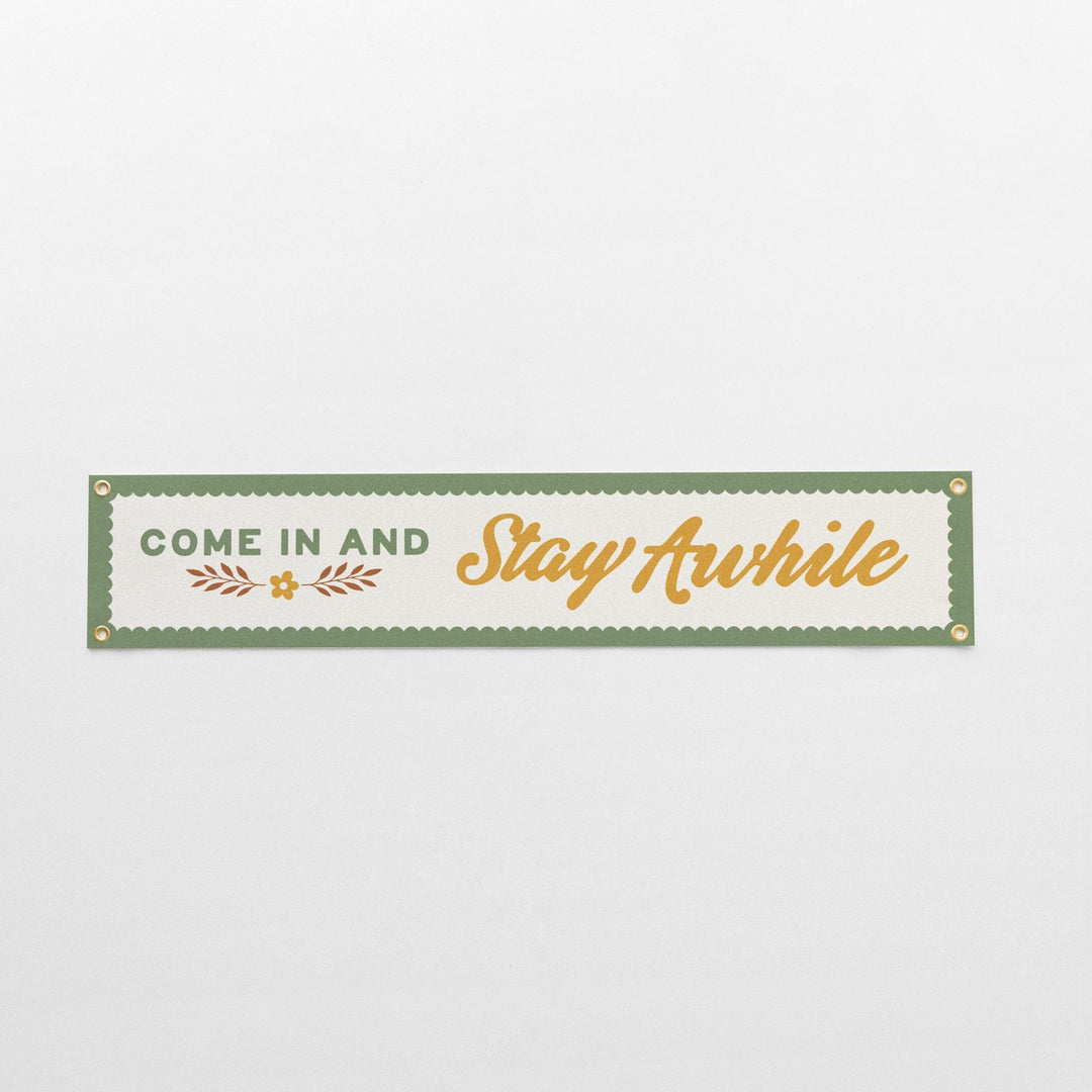 Come In and Stay Awhile Felt Banner
