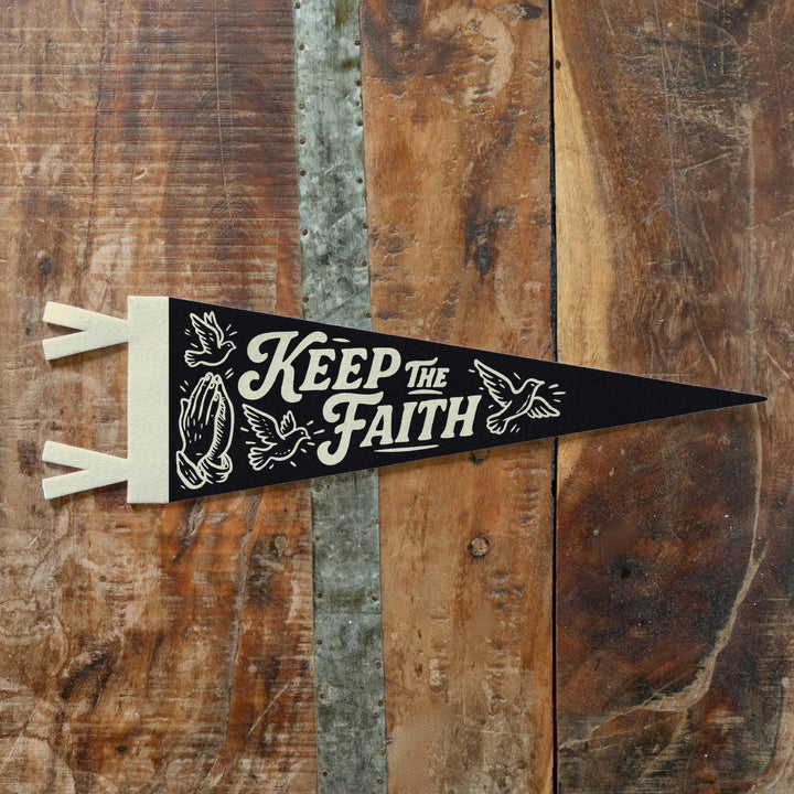 Keep the Faith Felt Pennant