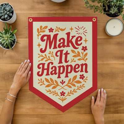 Make It Happen Felt Camp Flag