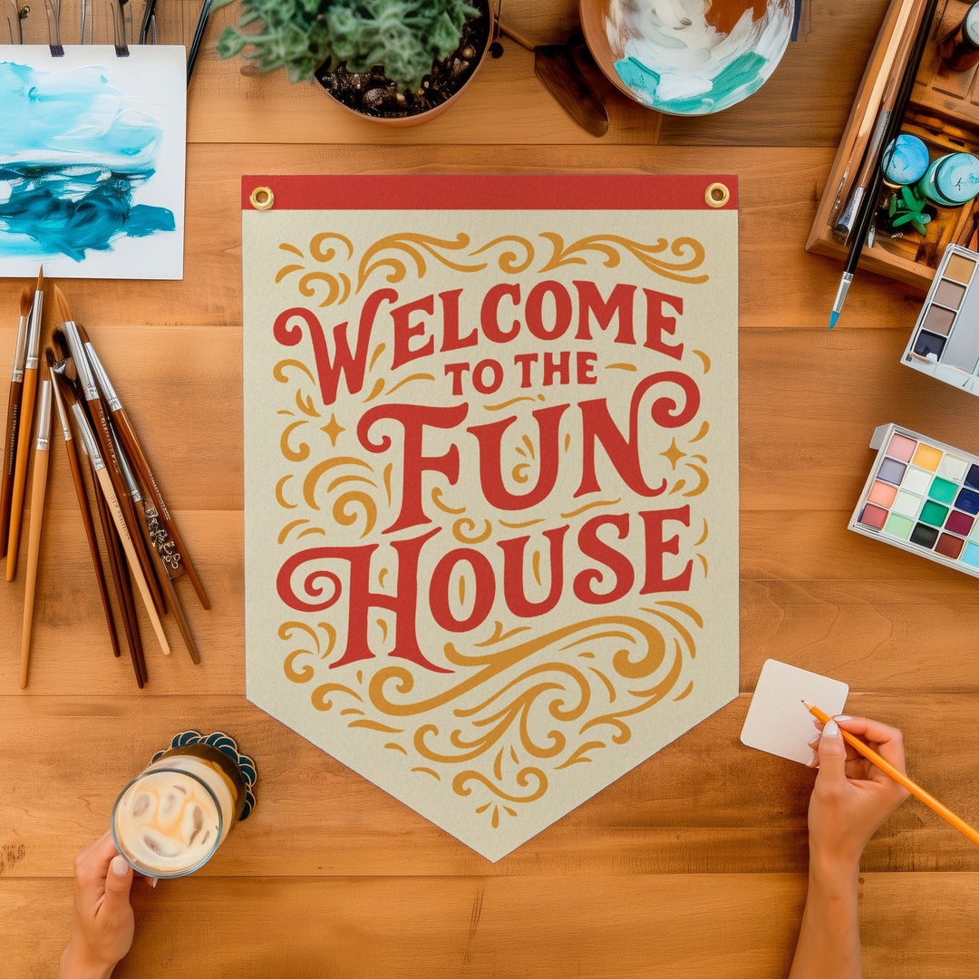 Welcome To The Fun House Felt Camp Flag