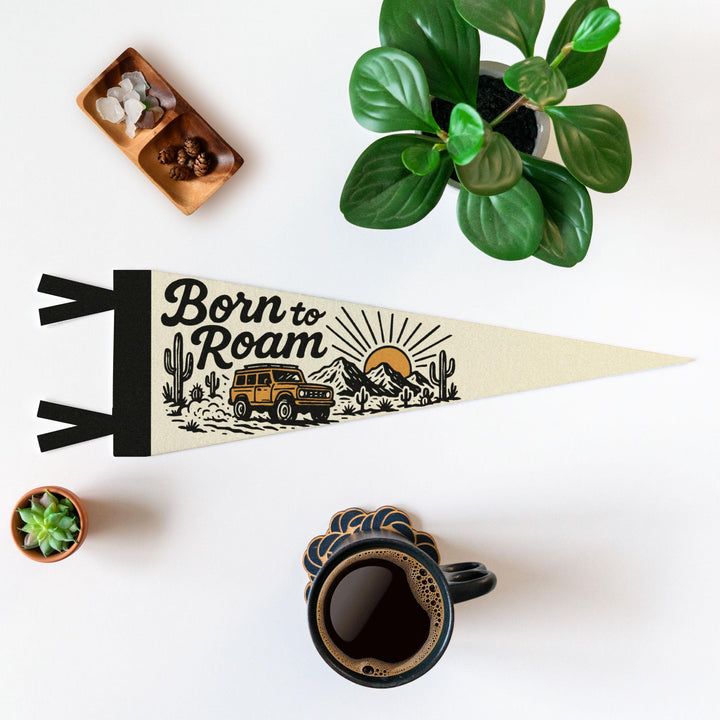 Born To Roam Felt Pennant