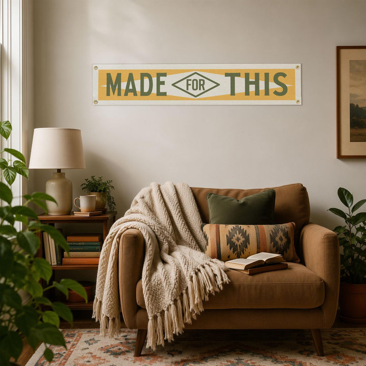 Made For This Felt Banner