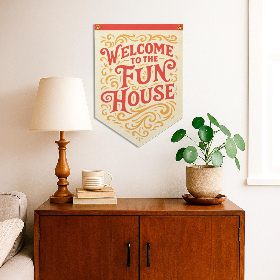 Welcome To The Fun House Felt Camp Flag