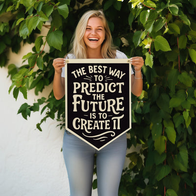 The Best Way To Predict The Future Is To Create It Felt Camp Flag
