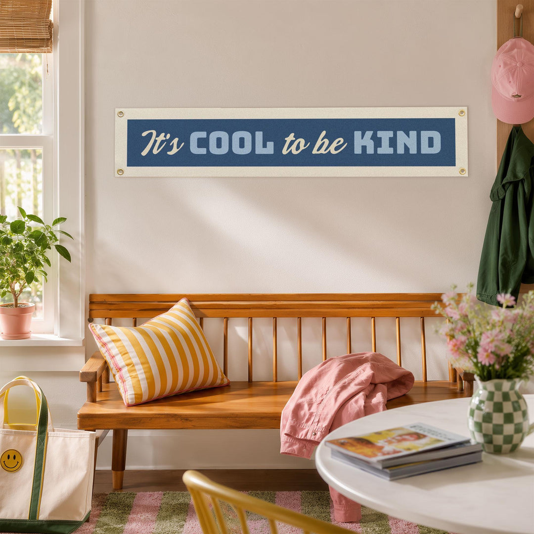 It’s Cool to Be Kind Felt Banner