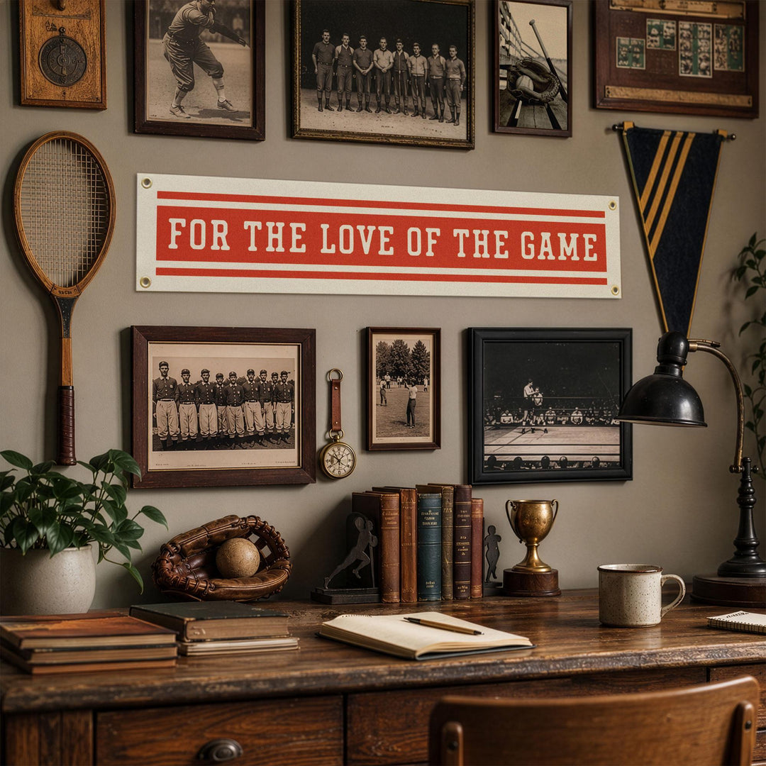 For the Love of the Game Felt Banner