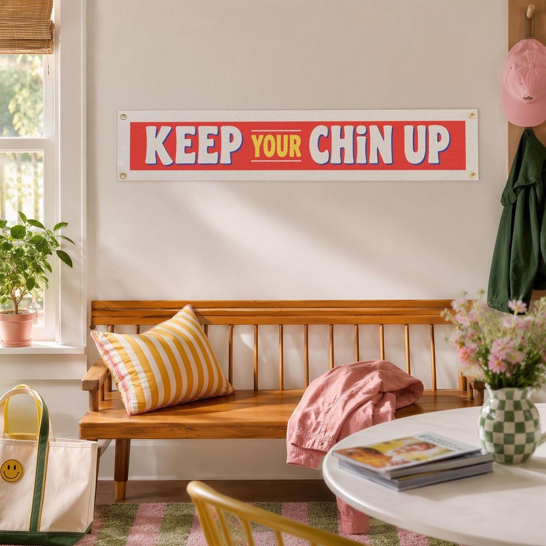 Keep Your Chin Up Felt Banner