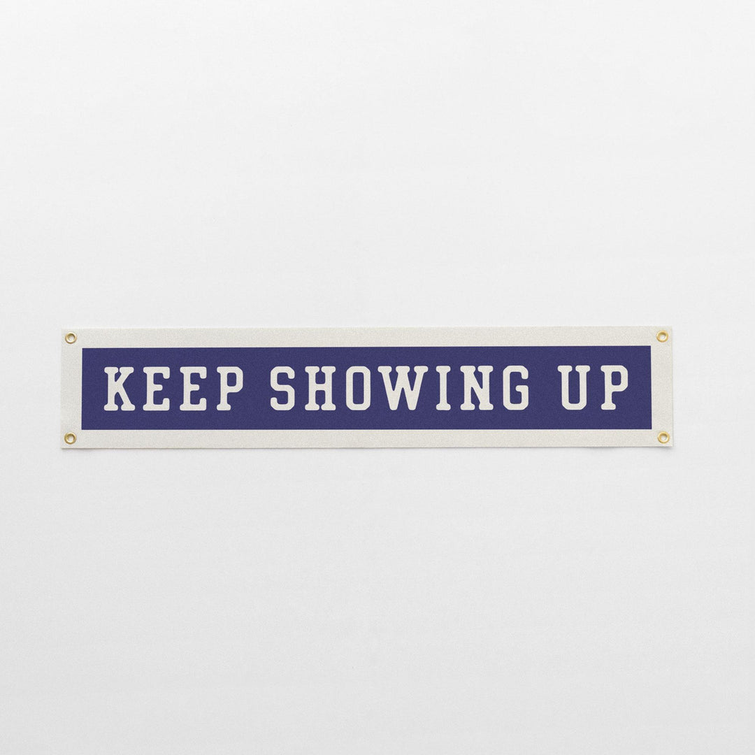 Keep Showing Up Felt Banner