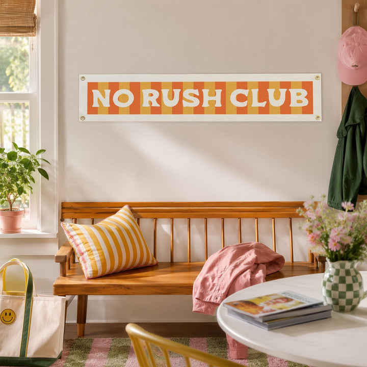 No Rush Club Felt Banner