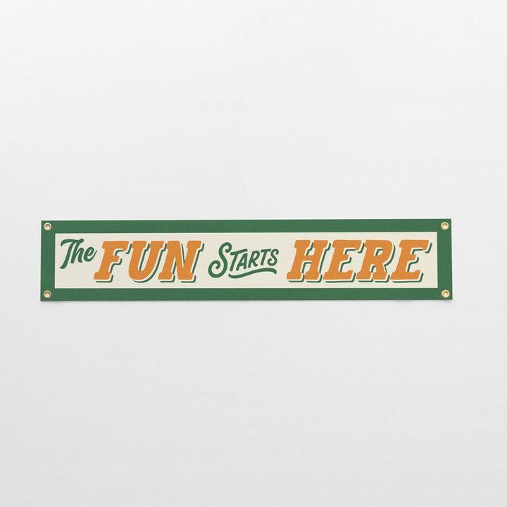 The Fun Starts Here Felt Banner