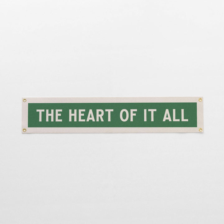 The Heart Of It All Felt Sign Banner