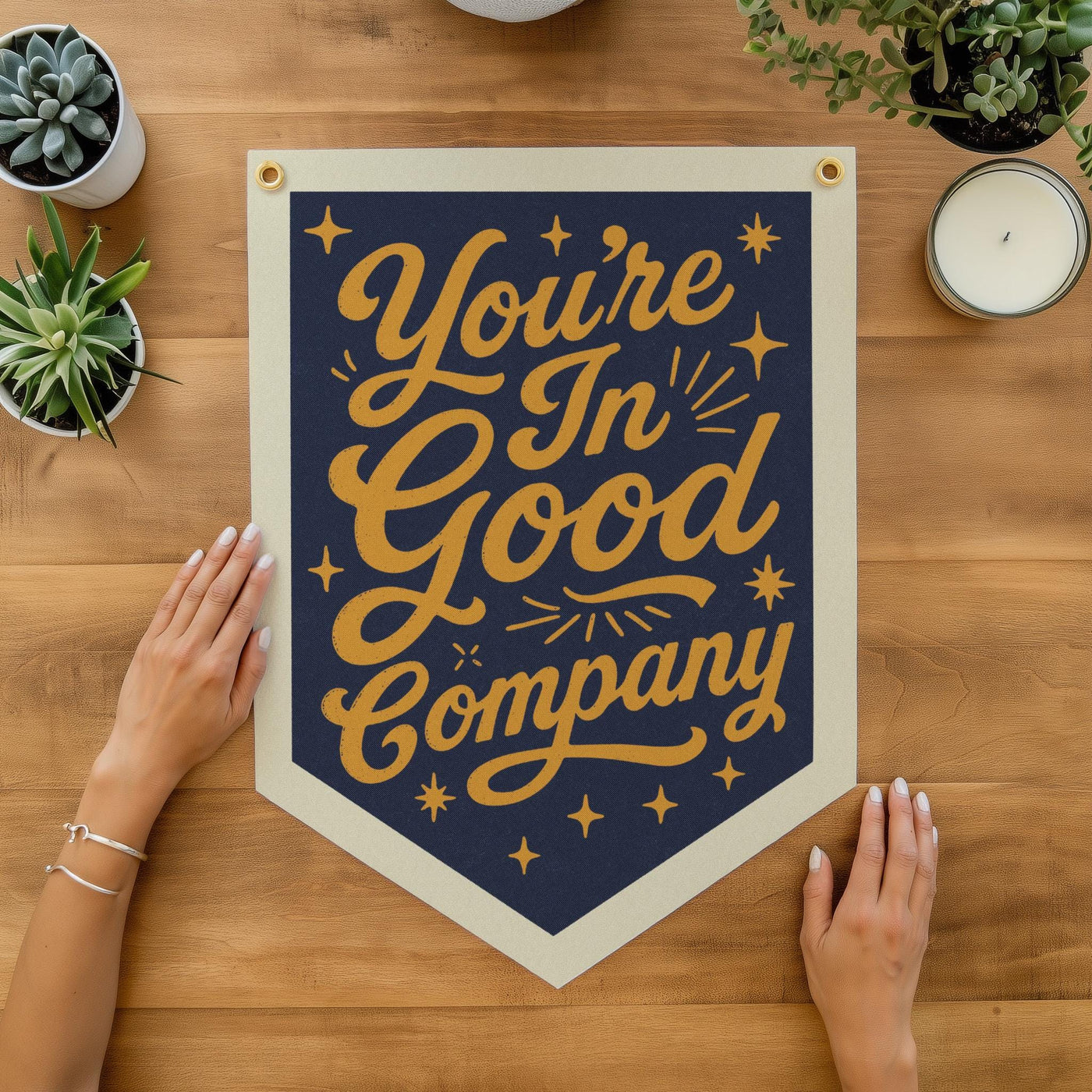 You Are In Good Company Felt Camp Flag