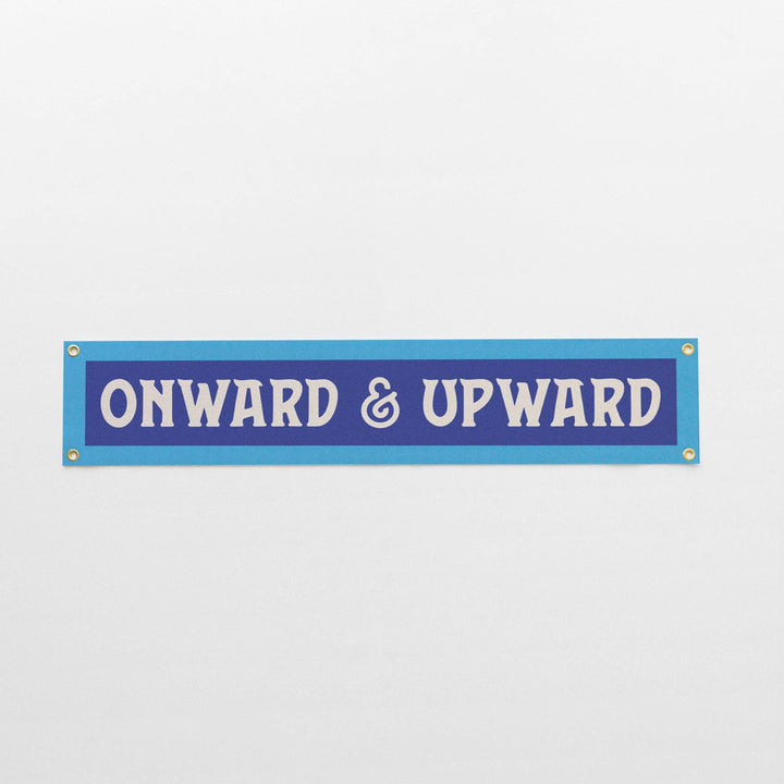 Onward &amp; Upward Felt Banner