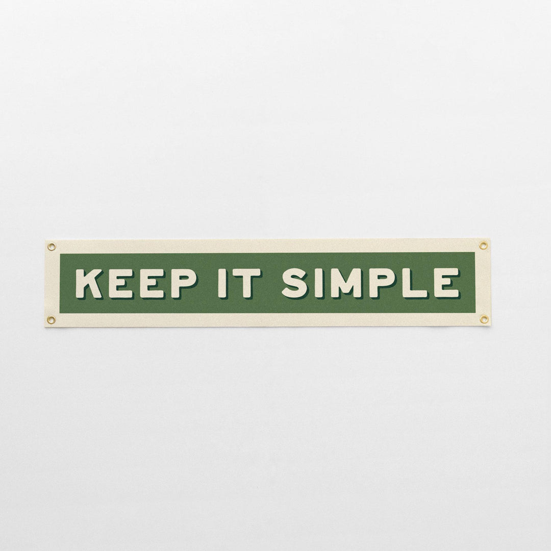 Keep It Simple Felt Banner
