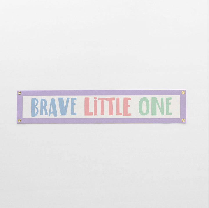 Brave Little One Felt Banner