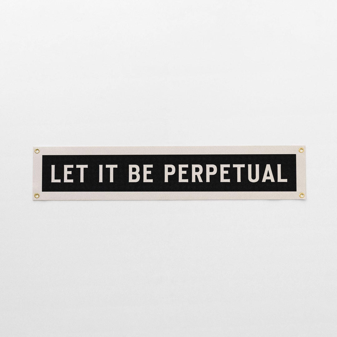 Let It Be Perpetual Felt Sign Banner