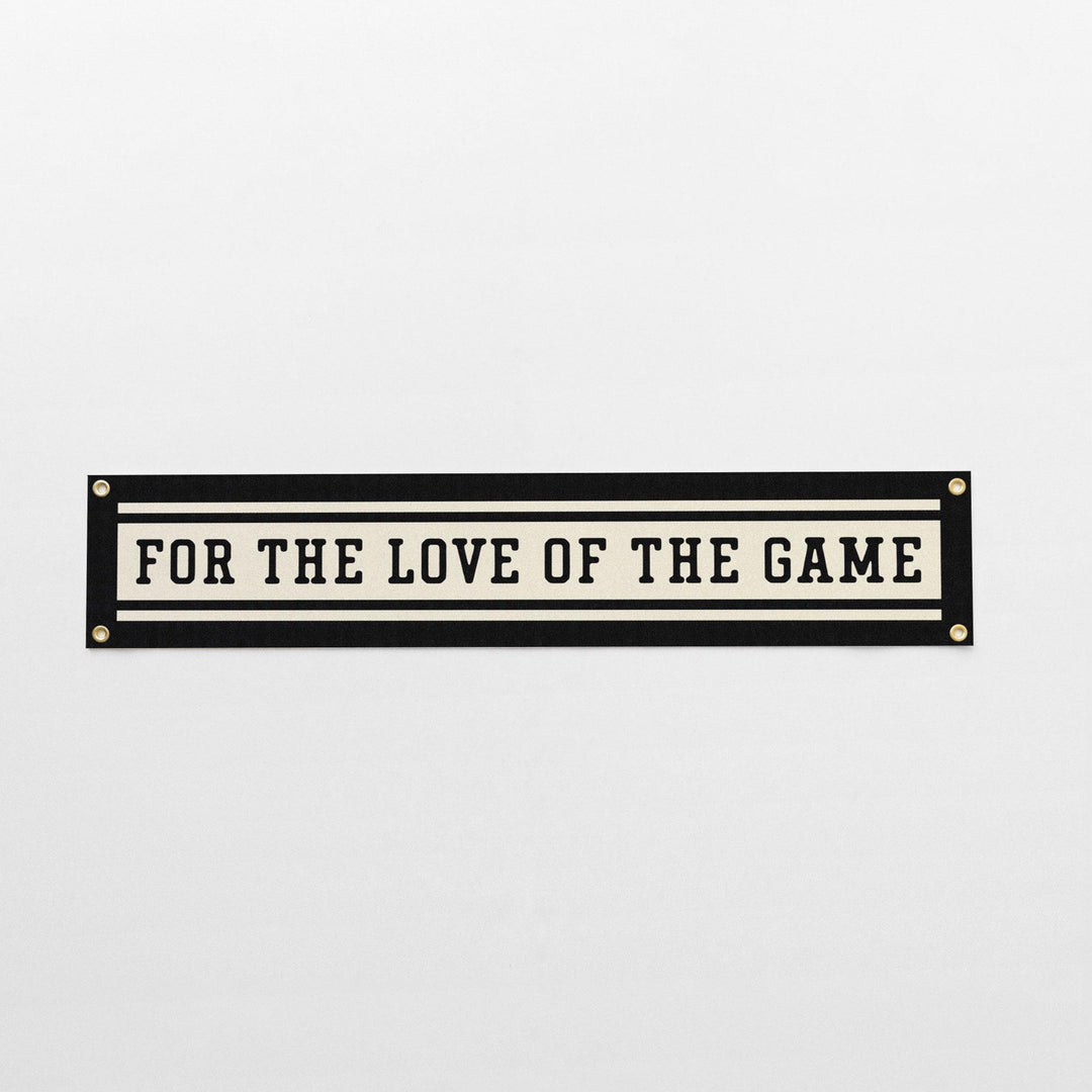 For the Love of the Game Felt Banner