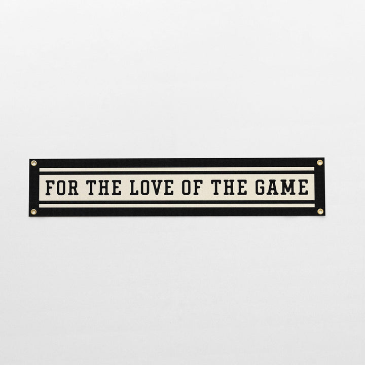 For the Love of the Game Felt Banner