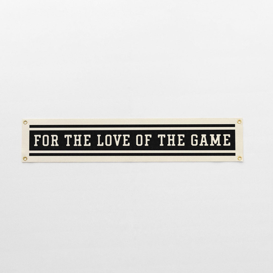 For the Love of the Game Felt Banner