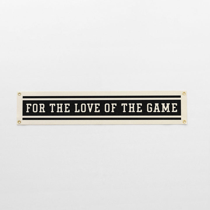 For the Love of the Game Felt Banner