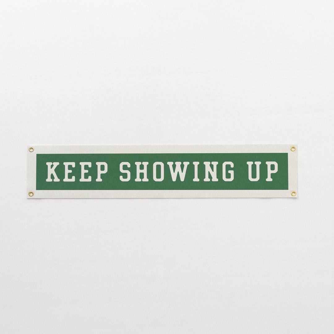 Keep Showing Up Felt Banner