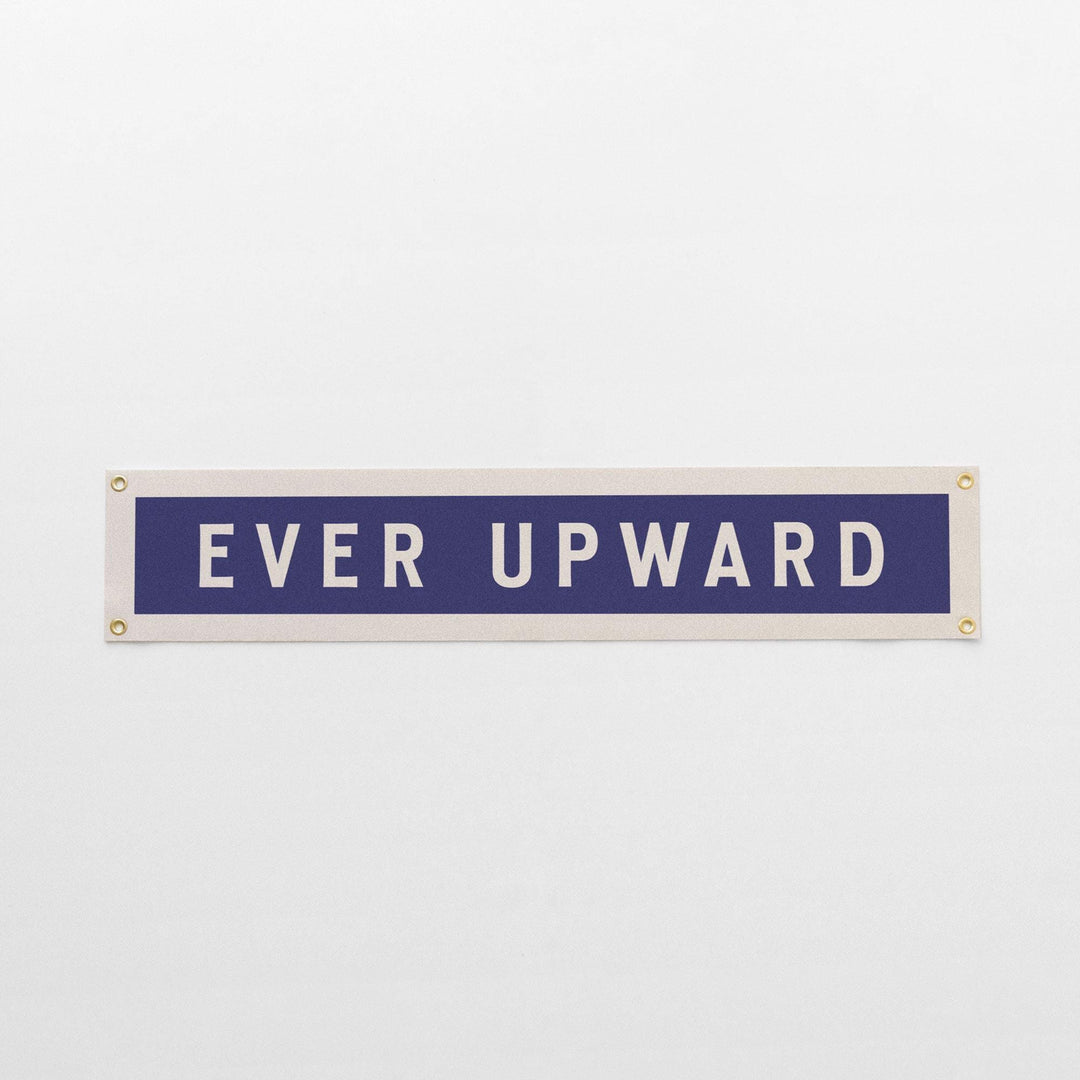 Ever Upward Felt Sign Banner