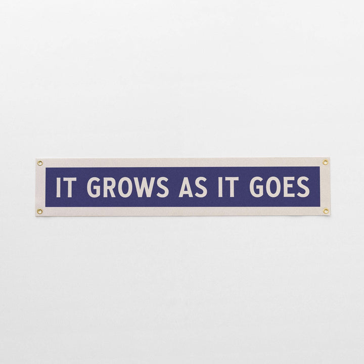 It Grows As It Goes Felt Sign Banner