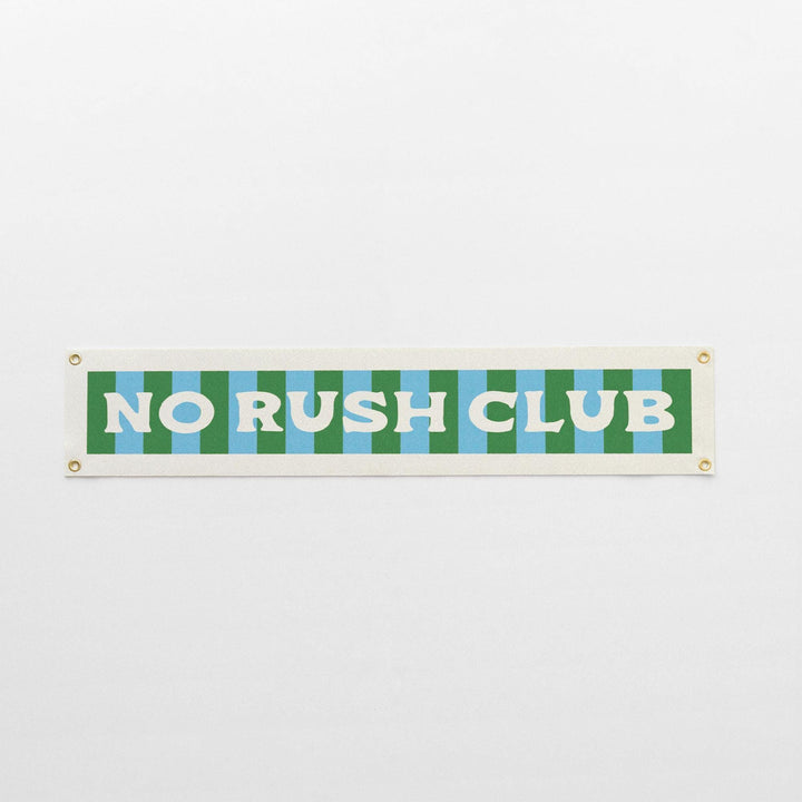No Rush Club Felt Banner