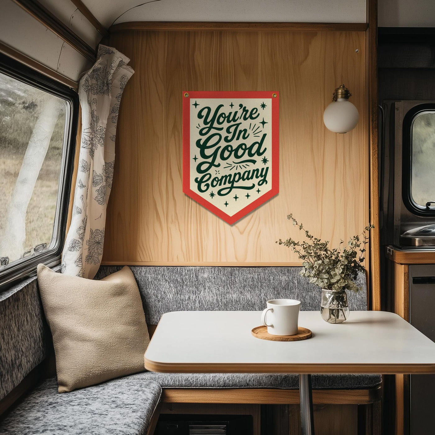 You Are In Good Company Felt Camp Flag