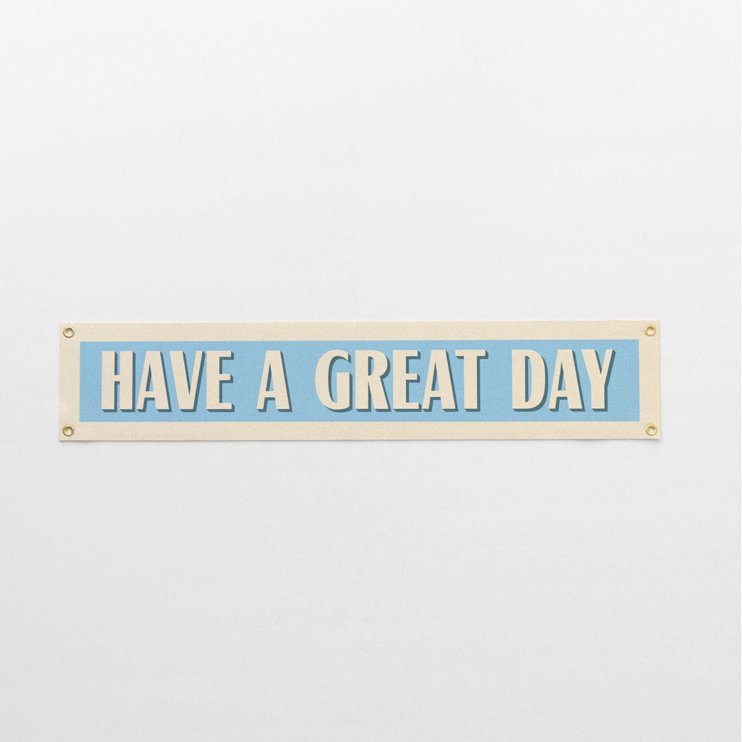 Have A Great Day Felt Banner