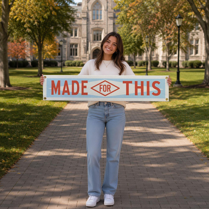 Made For This Felt Banner