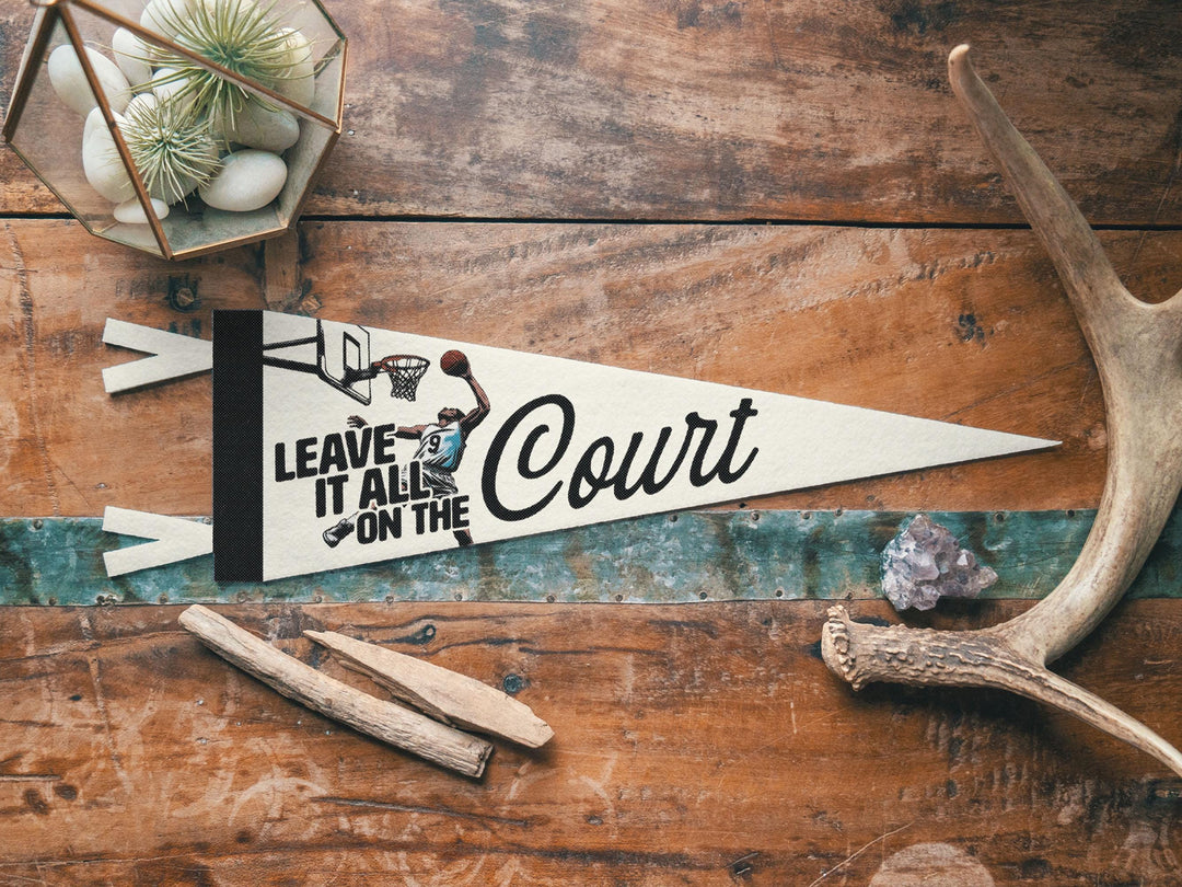 Basketball Leave it all on the Court Felt Pennant