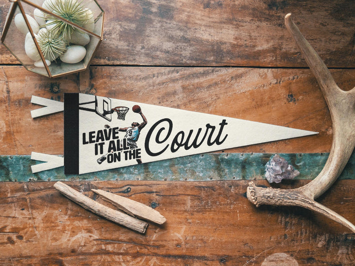 Basketball Leave it all on the Court Felt Pennant