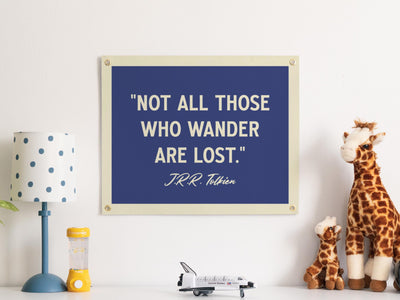 Not All Those Who Wander Are Lost J.R.R. Tolkien Quote Felt Banner | Inspirational Wall Art, Motivational Print Gift, Living Room Accent