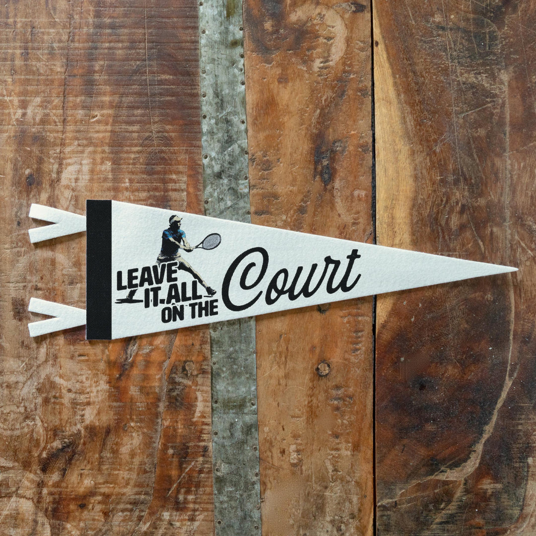 Tennis Leave it all on the Court Felt Pennant | Vintage Tennis Banner, Kids Room Decor, Sports Fan Wall Art Print. Player Motivational Gift