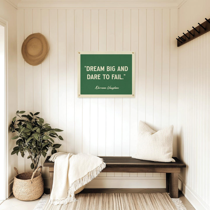 Dream Big &amp; Dare To Fail Norman Vaughan Quote Felt Banner | Inspirational Life Wall Art, Motivational Print Gift, Office Living Room Accent