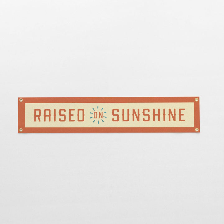 Raised On Sunshine Banner