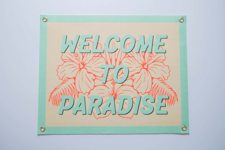 Welcome to Paradise Felt Banner Felt Banner