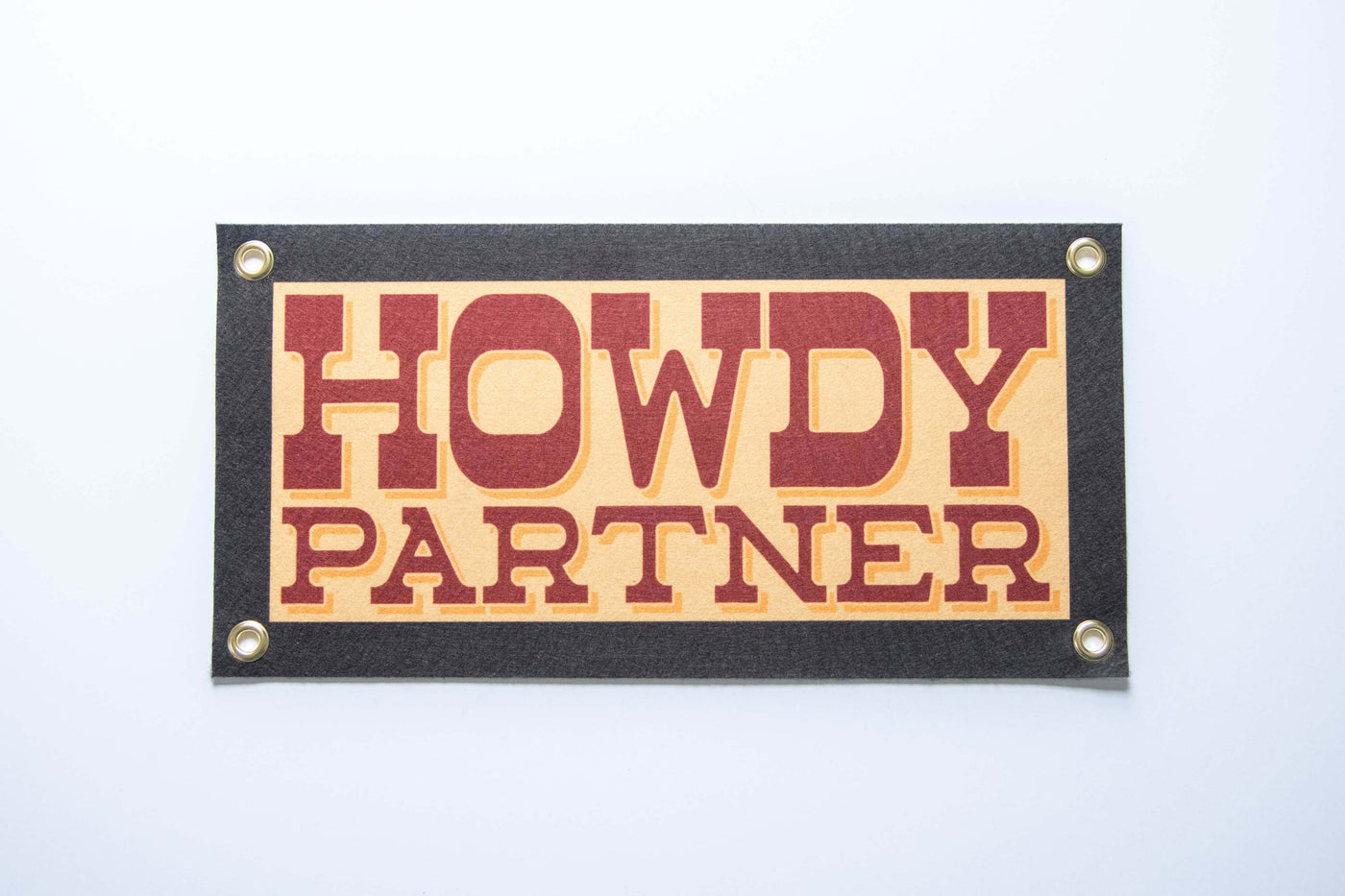 Howdy Partner Felt Banner