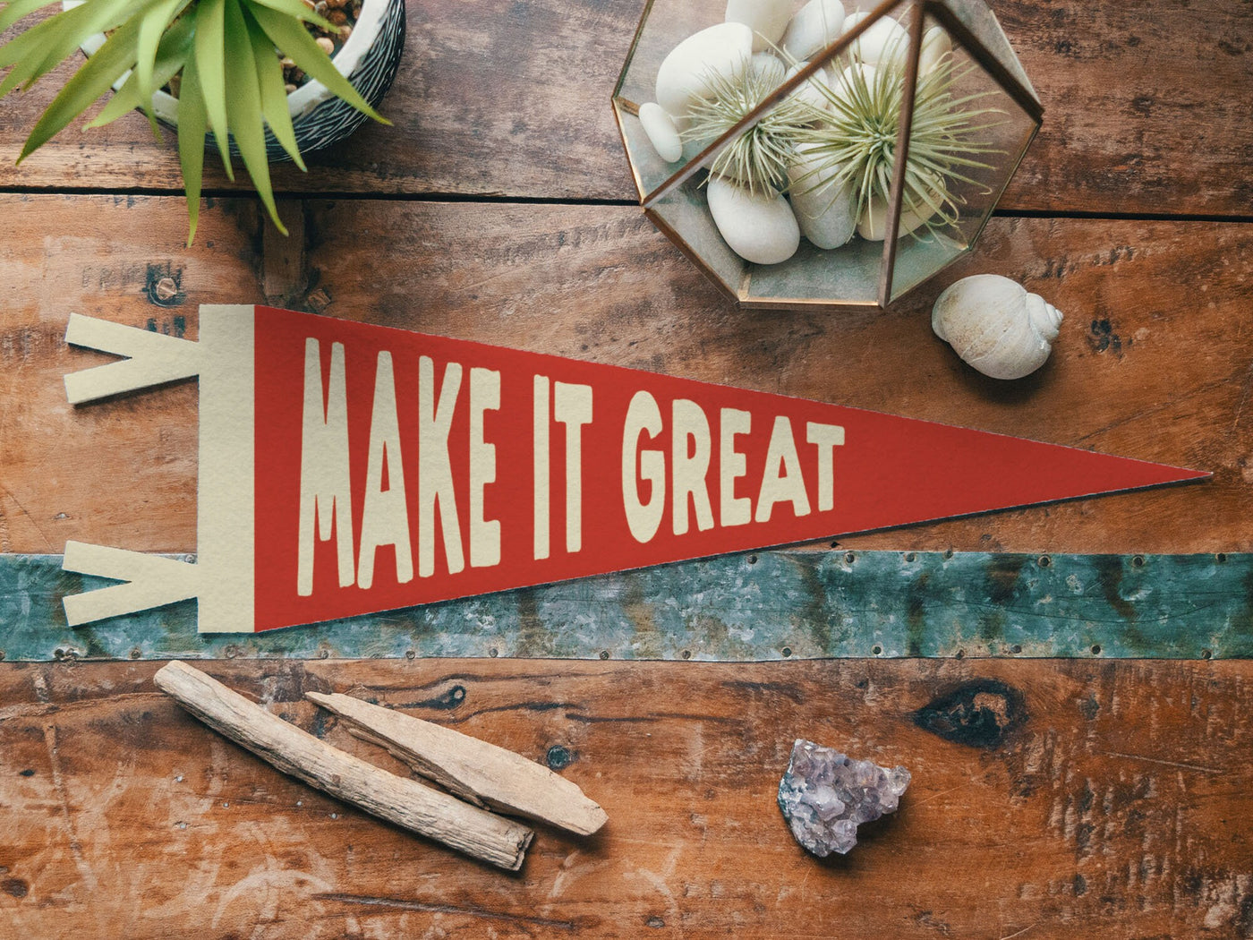 Make it Great Felt Pennant