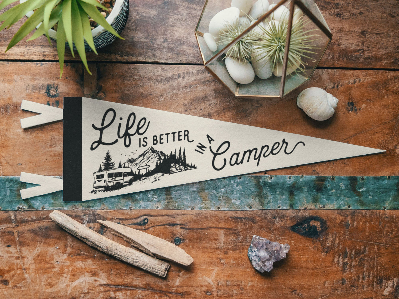 Life is Better in a Camper Felt Pennant